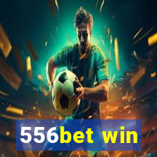 556bet win